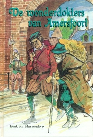Mussendorp, Henk van - De wonderdokters van Amersfoort