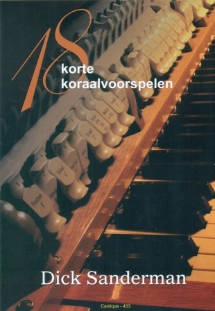 Sanderman, Dick - 18 korte koraalvoorspelen