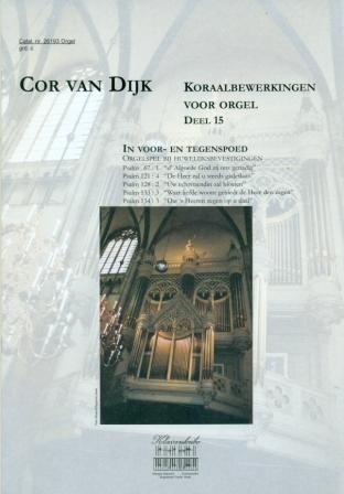 Dijk, Cor van - Koraalbewerkingen (deel 15) In voor en tegenspoed (Klavar)