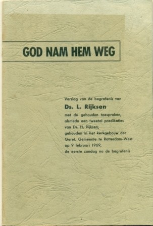 Rijksen, ds. L. - God nam hem weg