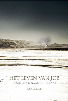 Neele, ds. C. - Het leven van Job