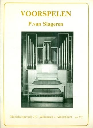 Slageren, P. van - Voorspelen over Psalmen en Gezangen