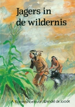 Korpershoek-van Wendel de Joode - A. - Jagers in de wildernis