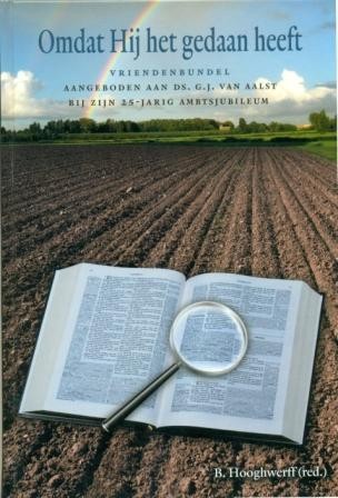 Hooghwerff, B. - Omdat Hij het gedaan heeft