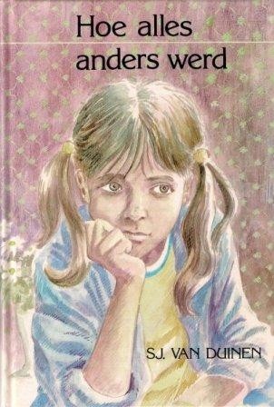 Duinen, Sj. van - Hoe alles anders werd