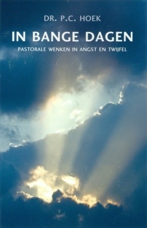 Hoek, P.C. - In bange dagen (Pastorale wenken)
