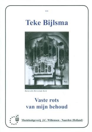 Bijlsma, Teke - Vaste Rots van mijn behoud