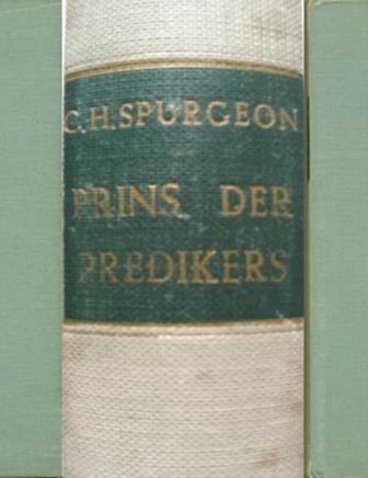 Spurgeon, Charles Haddon - De Prins der predikers (Levensbeschrijving)