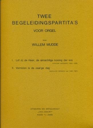 Mudde, Willem - Begelei- dingspartita's voor orgel