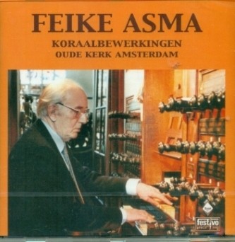 Asma, Feike - Koraalbewerkingen Oude Kerk Amsterdam (FECD109)