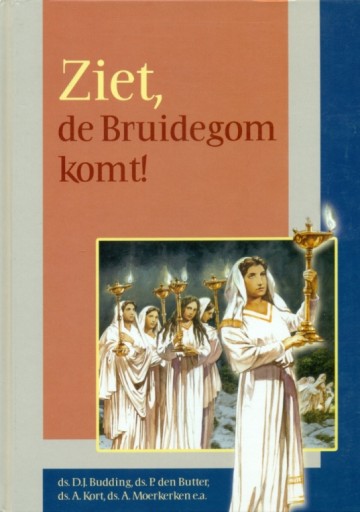 Budding, ds. D.J. - Ziet, de Bruidegom komt!
