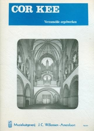Kee, Cor - Verzamelde orgelwerken
