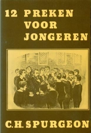 Spurgeon, C.H. - 12 preken voor jongeren