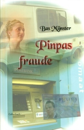 Mijnster, Bas - Pinpas fraude