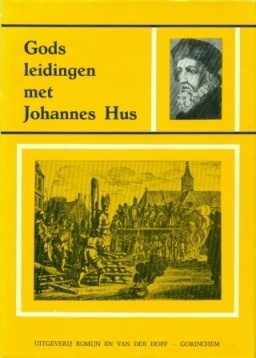 Huss, J. - Gods Leidingen met Johannes Huss (Aanbevolen!)