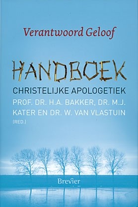 Bakker - Verantwoord Geloof (Handboek apologetiek)