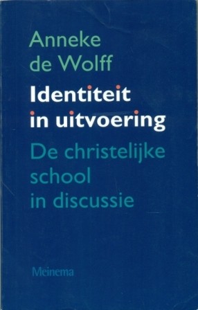 Wolf, Anneke de - Identiteit in uitvoering