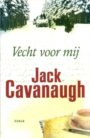 Cavanaugh, Jack - Vecht voor mij