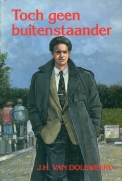 Doleweerd, J.H. van - Toch geen buitenstaander