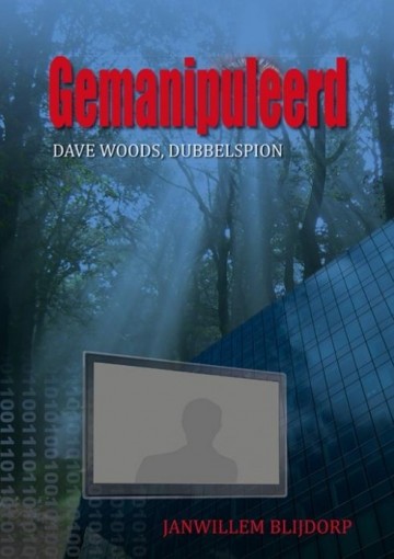 Blijdorp, Janwillem - Gemanipuleerd (Dave Woods-2)