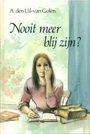 Uil-van Golen, A. den - Nooit meer blij zijn