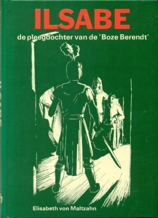 Maltzahn, Ilsabe - Ilsabe de pleegdochter van de Boze Berendt