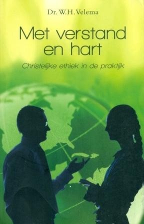 Velema, dr. W.H. - Met verstand en hart