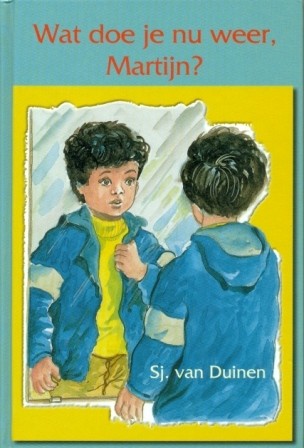 Duinen, Sj. van - Wat doe je nu weer, Martijn?