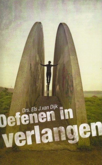 Dijk, E.J. - Oefenen in verlangen