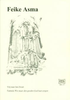Asma, Feike - Wie maar de goede God laat zorgen (Actieprijs)