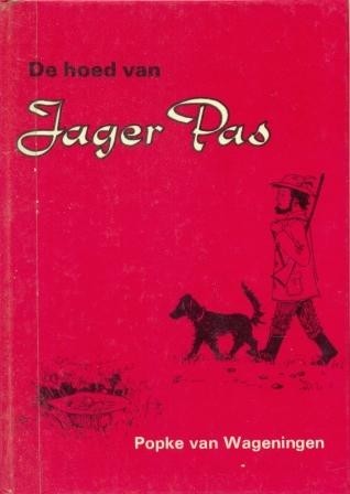 Wageningen, Popke van - De hoed van Jager Pas