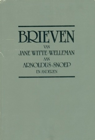 Witte-Welleman, Jane - Brieven aan Arnoldus Snoep