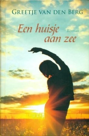 Berg, Greetje van den - Een huisje aan zee