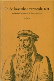 Florijn, B. - En de braambos verteerde niet