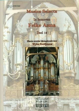 Asma, Feike - (12) Musica Selecta  (Psalmen 9, 21, 33, 56, 73, 79, 99, 62, 121, 146) (Klavar)