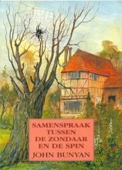 Bunyan, John - Samenspraak tussen de zondaar en de spin