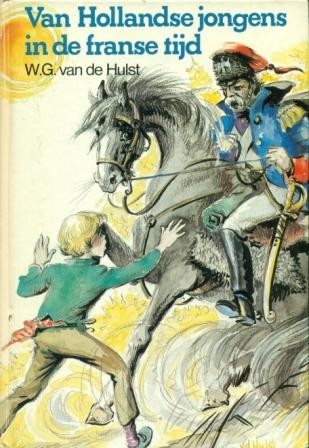 Hulst, W.G. van de - Van Hollandse jongens in de franse tijd