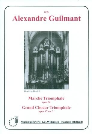 Guilmant, Alexandre - Marche Triomphale opus 34 / Grand Coeur Trimpphale opus 47 no 2