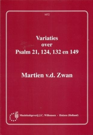 Zwan, Martien van der - Variaties over Psalm 21, 124, 132 en 149