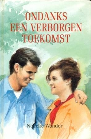 Wander, Nelleke - Ondanks een verborgen toekomst