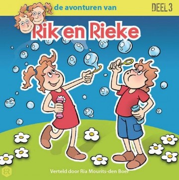 Mourits-den Boer, Ria - Rik en Rieke deel 3