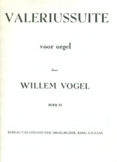 Vogel, Willem - Boek 10 Valeriussuite voor orgel