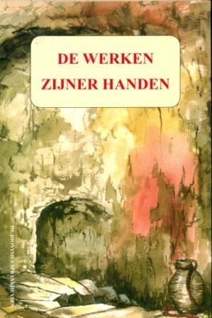 Sprankhuysen, Dionysius - De werken Zijner handen