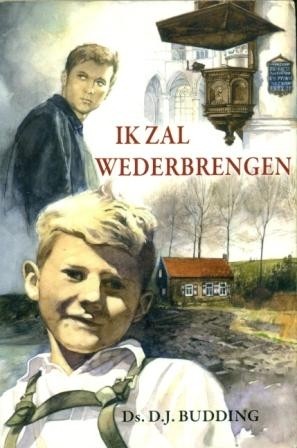 Budding, ds. D.J. - Ik zal wederbrengen