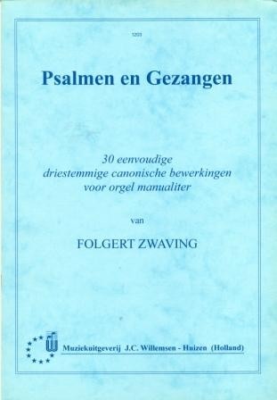Zwaving, Folgert - Psalmen en Gezangen - 30 eenvoudige driestemmige Canonische bewerkingen voor orgel