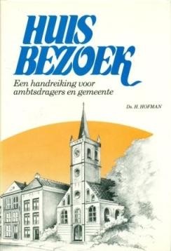 Hofman, ds. H. - Huisbezoek (Handreiking!)