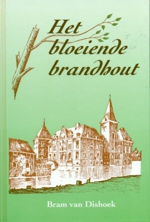 Dishoek, Bram van - Het bloeiende brandhout