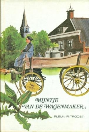 Troost, Pleun R. - Mijntje van de Wagenmaker