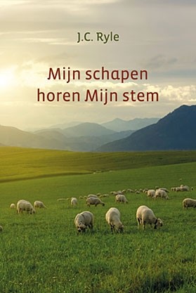 Ryle, J.C. - Mijn schapen horen Mijn stem