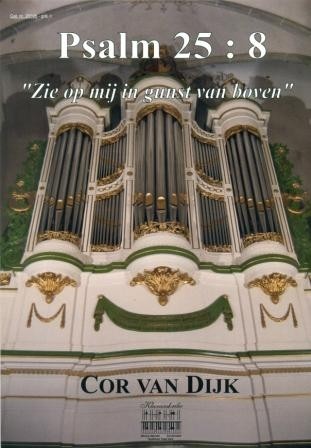Dijk, Cor van - Psalm 25: 8 Zie op mij in gunst van boven (Klavar)